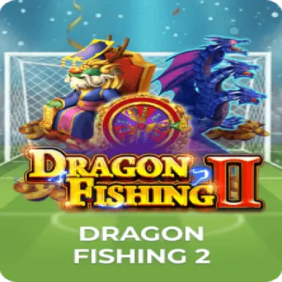 Dragon Fishing II